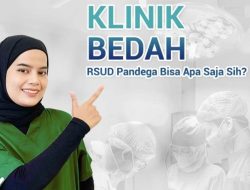 RSUD Pandega Pangandaran Hadirkan Klinik Bedah Umum, Tingkatkan Akses Layanan Kesehatan